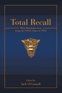 Total Recall: More Reminiscences from the Usna Class of 1952