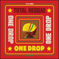 Total Reggae: One Drop - Various Artists