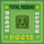 Total Reggae: Roots