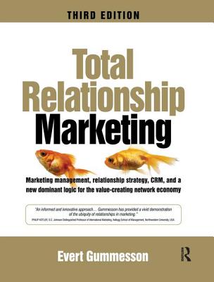Total Relationship Marketing - Gummesson, Evert, Dr.