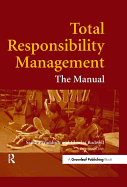 Total Responsibility Management: The Manual