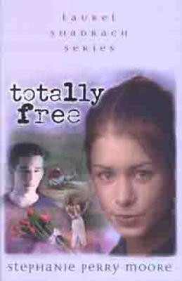 Totally Free: Volume 2 - Moore, Stephanie Perry