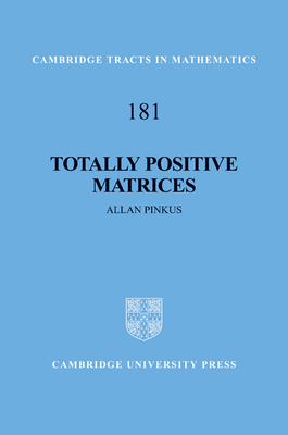 Totally Positive Matrices - Pinkus, Allan