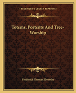 Totems, Portents And Tree-Worship