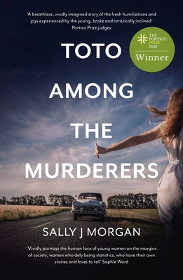 Toto Among the Murderers: Winner of the Portico Prize 2022 - Morgan, Sally J