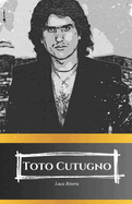 "Toto Cutugno: la voix de l'Italie".: "Une vie entre musique et passion