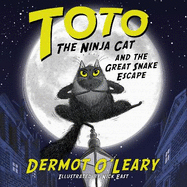 Toto the Ninja Cat and the Great Snake Escape: Book 1