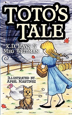 Toto's Tale - Hays, K. D, and Weidman, Meg