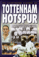 Tottenham Hotspur: An Illustrated History