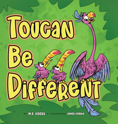 Toucan Be Different - Roosa, M B