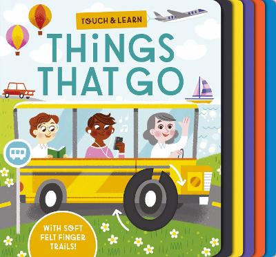 Touch and Learn Things That Go - Davies, Becky