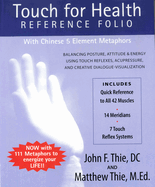 Touch for Health Reference Folio: With Chinese 5 Element Metaphors