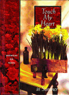 Touch My Heart in Summer - Countryman, Jack, and Thomas Nelson Publishers, and Gibbs, Terri (Editor)