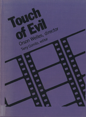 Touch of Evil: Orson Welles, Director - Comito, Terry (Editor)