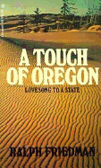 Touch of Oregon - Friedman, Ralph