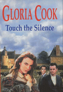 Touch the Silence - Cook, Gloria