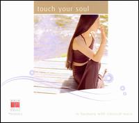 Touch Your Soul - Andreas Pistorius (piano); Annerose Schmidt (piano); Ccile Ousset (piano); Dieter Zechlin (piano); Elfrun Gabriel (piano);...
