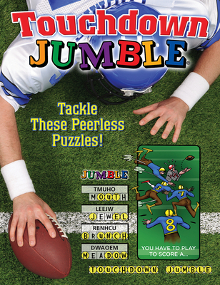 Touchdown Jumble: Tackle These Peerless Puzzles! - Tribune Content Agency LLC