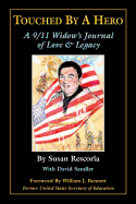 Touched By A Hero: A 9/11 Widow's Journal of Love & Legacy