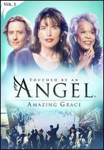 Touched by an Angel: Amazing Grace