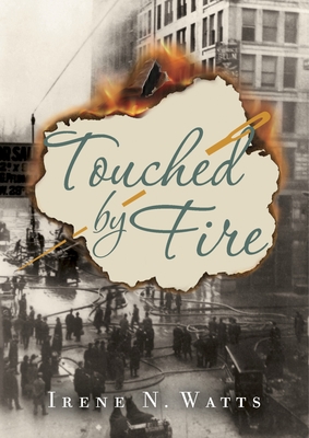 Touched by Fire - Watts, Irene N