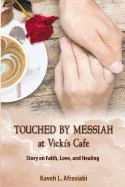 Touched by Messiah: A Day at Vicki's