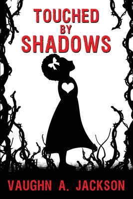 Touched by Shadows - Jackson, Vaughn A