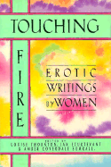 Touching Fire: Erotic Writings by Women