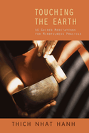 Touching the Earth: 46 Guided Meditations for Mindfulness Practice