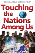 Touching the Nations Among Us: Stories from International House Fort Wayne, IN