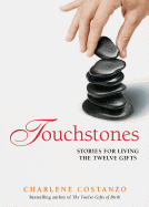 Touchstones: Stories for Living the Twelve Gifts