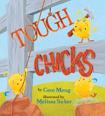 Tough Chicks Lap Board Book: An Easter and Springtime Book for Kids - Meng, Cece