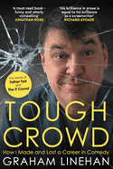 Tough Crowd: How I Made and Lost a Career in Comedy