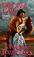 Tough Talk and Tender Kisses - Camp, Deborah