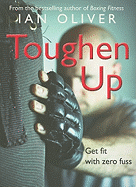 Toughen Up: Zero Fuss Fitness