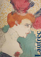 Toulouse-Lautrec: Prints & Posters from the Bibliotheque Nationale - Toulouse-Lautrec, Henri De (Illustrator), and Sauvage, Anne-Marie, and Bouret, Claude