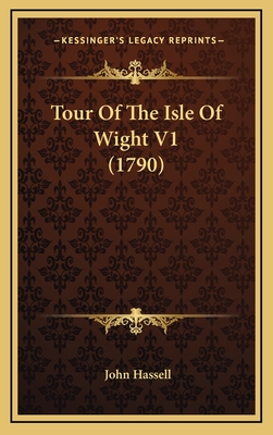 Tour of the Isle of Wight V1 (1790) - Hassell, John