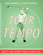 Tour Tempo: Golf's Last Secret Finally Revealed