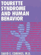 Tourette Syndrome and Human Behavior - Comings, David E