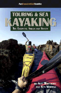 Touring & Sea Kayaking: The Essential Skills and Safety