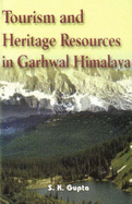 Tourism and Heritage Resources in Garhwal Himalayas