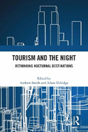 Tourism and the Night: Rethinking Nocturnal Destinations