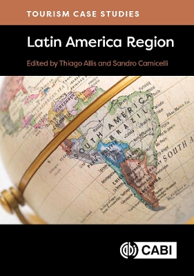 Tourism Case Studies Latin America Region - Allis, Thiago, Professor (Editor), and Carnicelli, Sandro, Professor (Editor)