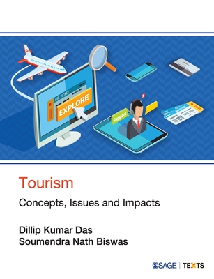 Tourism: Concepts, Issues and Impacts - Das, Dillip Kumar, and Biswas, Soumendra Nath