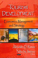 Tourism Development: Economics, Management, and Strategy