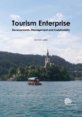 Tourism Enterprise: Developments, Management and Sustainability - Leslie, David