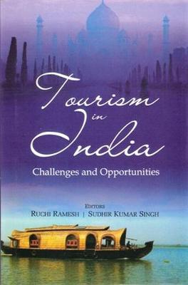 Tourism in India: Challenges and Opportunities - Ramesh, Ruchi