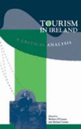 Tourism in Ireland: A Critical Analysis - O'Connor, Barbara