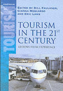 Tourism in the 21st Century - Faulkner, Bill (Editor), and Laws, Eric (Editor), and Moscardo, Gianna, Professor (Editor)