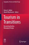 Tourism in Transitions: Recovering Decline, Managing Change